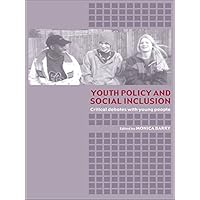 Youth Policy and Social Inclusion: Critical Debates with Young People Youth Policy and Social Inclusion: Critical Debates with Young People Kindle Hardcover Paperback