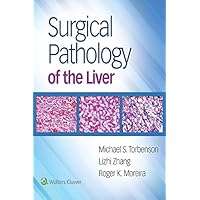 Surgical Pathology of the Liver Surgical Pathology of the Liver Kindle Hardcover