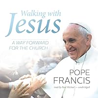 Walking with Jesus: A Way Forward for the Church Walking with Jesus: A Way Forward for the Church Kindle Hardcover Audible Audiobook Paperback Audio CD