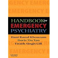 Handbook of Emergency Psychiatry, 1e Handbook of Emergency Psychiatry, 1e Kindle Paperback