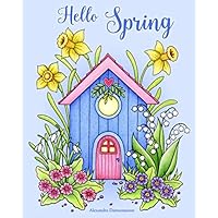 Hello Spring: Relax and dream ‒ a colouring book for adults. (Seasons) Hello Spring: Relax and dream ‒ a colouring book for adults. (Seasons) Paperback