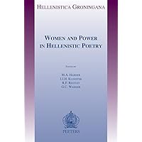 Women and Power in Hellenistic Poetry (Hellenistica Groningana, 26)