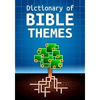 Dictionary of Bible Themes Dictionary of Bible Themes Kindle