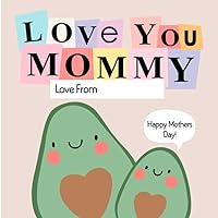 My Mother's Day Gift To You: Words and Art from the Heart / Personal Gift For Kids To Give To Their Moms.
