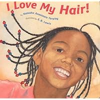 I Love My Hair! I Love My Hair! Paperback Board book Hardcover