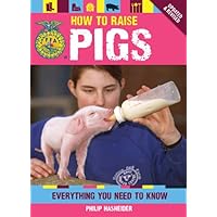 How to Raise Pigs: Everything You Need to Know (FFA) How to Raise Pigs: Everything You Need to Know (FFA) Flexibound