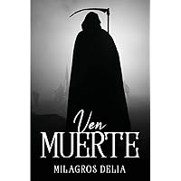 Ven La Muerte (Spanish Edition)