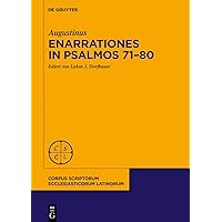 Enarrationes in Psalmos 71–80 (Corpus Scriptorum Ecclesiasticorum Latinorum, 94/3) (German Edition)