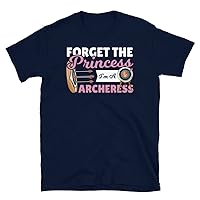 Forget The Princess I'm A Archeress Archery Hunting Archer T-Shirt