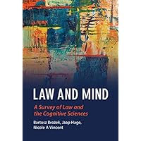 Law and Mind: A Survey of Law and the Cognitive Sciences Law and Mind: A Survey of Law and the Cognitive Sciences Kindle Paperback Hardcover