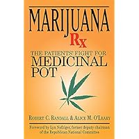 Marijuana Rx: The Patients' Fight for Medicinal Pot Marijuana Rx: The Patients' Fight for Medicinal Pot Paperback