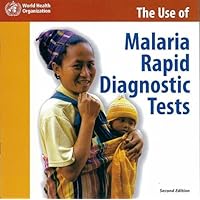 The Use of Malaria Rapid Diagnostic Tests [OP] (A WPRO Publication)