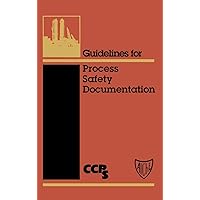 Guidelines for Process Safety Documentation Guidelines for Process Safety Documentation Hardcover