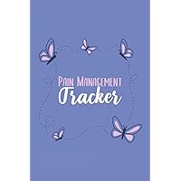 Pain Management Tracker: Guided Daily Journal For Chronic Pain And Illness Symptoms