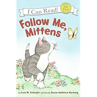 Follow Me, Mittens (My First I Can Read) Follow Me, Mittens (My First I Can Read) Paperback Kindle Library Binding