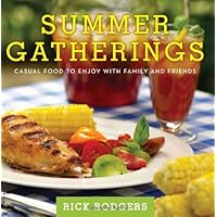Summer Gatherings: Casual Food to Enjoy with Family and Friends (Seasonal Gatherings) Summer Gatherings: Casual Food to Enjoy with Family and Friends (Seasonal Gatherings) Kindle Hardcover