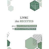 Livre des recettes pour auto-entrepreneur et micro-entrepreneur: En conformité avec les obligations comptables (French Edition)