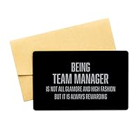 Inspirational Team Manager Black Aluminum Card, Being Team Manager is not All glamore and high Fashion but it is Always rewarding, Best Birthday Christmas Gifts for Team Manager