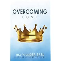 Overcoming Lust Overcoming Lust Paperback Kindle