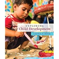 Exploring Child Development (Berk, Exploring Child & Adolescent Development Series) Exploring Child Development (Berk, Exploring Child & Adolescent Development Series) Paperback Loose Leaf