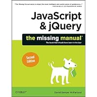 JavaScript & jQuery: The Missing Manual JavaScript & jQuery: The Missing Manual Paperback