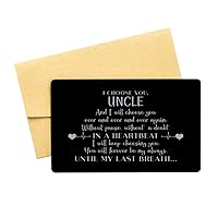 Engraved Wallet Insert,I Choose You Uncle and I Will Choose You Over and Over and Over Again,Gifts for Uncle Love Card Birthday Gifts Ideas, Love Messages Presents