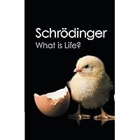 What is Life?: With Mind and Matter and Autobiographical Sketches (Canto Classics) What is Life?: With Mind and Matter and Autobiographical Sketches (Canto Classics) Paperback Kindle Audible Audiobook Hardcover Mass Market Paperback Audio CD