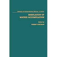 Regulation of matrix Accumulation (Biology of Extracellular Matrix) Regulation of matrix Accumulation (Biology of Extracellular Matrix) Kindle Hardcover Paperback