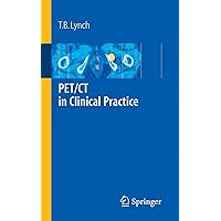 PET/CT in Clinical Practice PET/CT in Clinical Practice Paperback Kindle