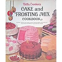 Betty Crocker's Cake And Frosting Mix Cookbook Betty Crocker's Cake And Frosting Mix Cookbook Paperback Hardcover-spiral