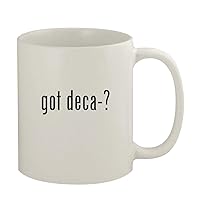 got deca-? - 11oz Ceramic White Coffee Mug, White