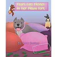 Pearl Eats Pickles in her Pillow Fort Pearl Eats Pickles in her Pillow Fort Paperback Kindle