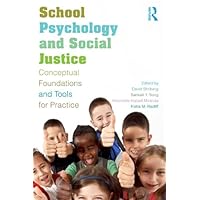 School Psychology and Social Justice: Conceptual Foundations and Tools for Practice School Psychology and Social Justice: Conceptual Foundations and Tools for Practice Kindle Hardcover Paperback
