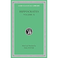 Hippocrates, Vol. X: Generation / Nature of the Child / Nature of Women / Barrenness / Diseases 4 (Loeb Classical Library) Hippocrates, Vol. X: Generation / Nature of the Child / Nature of Women / Barrenness / Diseases 4 (Loeb Classical Library) Hardcover