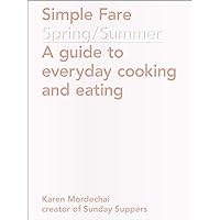 Simple Fare: Spring and Summer Simple Fare: Spring and Summer Paperback