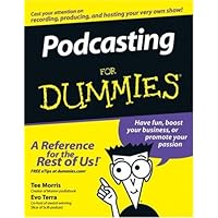 Podcasting For Dummies (For Dummies (Computer/Tech)) Podcasting For Dummies (For Dummies (Computer/Tech)) Paperback