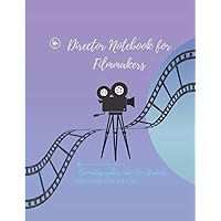 Blank Storyboard Notebook: Storyboard Notebook For Filmmakers | The logbook for Directors Animators & Creative Storytellers | Large size 8.5x11 inch 120 page for Recording story.