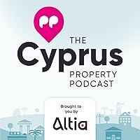 The Cyprus Property Podcast: Altia
