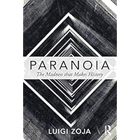 Paranoia: The madness that makes history Paranoia: The madness that makes history Kindle Hardcover Paperback
