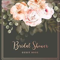 Bridal Shower Guest Book: Vintage Flowers Decorations | Sign in Guest Book | Write in Name Advice & Wishes Comments | Memory Message Book | Gift ... (Bridal Shower Guest Book and Gift Recorder)