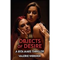 Objects of Desire: A Rita Mars Thriller Objects of Desire: A Rita Mars Thriller Kindle Paperback
