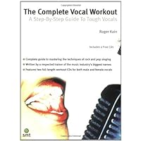 The Complete Vocal Workout: A Step-By-Step Guide to Tough Vocals The Complete Vocal Workout: A Step-By-Step Guide to Tough Vocals Paperback