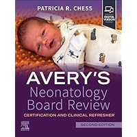 Avery's Neonatology Board Review: Certification and Clinical Refresher Avery's Neonatology Board Review: Certification and Clinical Refresher Paperback