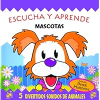 Mascotas (Escucha Y Aprende) (Spanish Edition) Mascotas (Escucha Y Aprende) (Spanish Edition) Hardcover