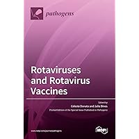 Rotaviruses and Rotavirus Vaccines
