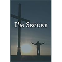 I'm Secure: A Colon and Rectal Cancer Treatment Overcomers and Survivors Prompt Lined Writing Notebook for Healing
