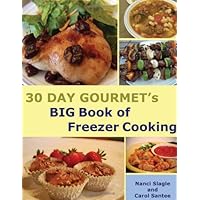 30 Day Gourmet's BIG Book of Freezer Cooking 30 Day Gourmet's BIG Book of Freezer Cooking Paperback Ring-bound