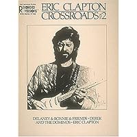 Eric Clapton - Crossroads Vol. 2* Eric Clapton - Crossroads Vol. 2* Paperback