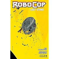 Robocop: Last Stand #8 (of 8) Robocop: Last Stand #8 (of 8) Kindle Comics