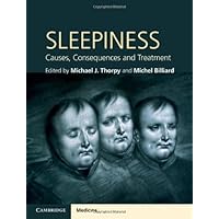 Sleepiness: Causes, Consequences and Treatment Sleepiness: Causes, Consequences and Treatment Kindle Hardcover